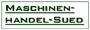 Maschinenhandel-Sued