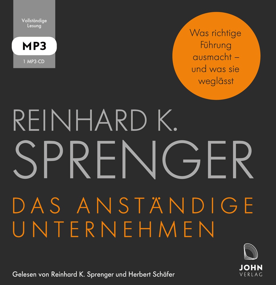 Das Anständige Unternehmen: Was Richtige Führung Ausmacht - Und Was Sie Weglässt Audio-Cd  Mp3 - Reinhard K. Sprenger (Hörbuch)