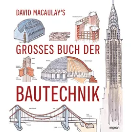 Impian David Macaulay's großes Buch der Bautechnik