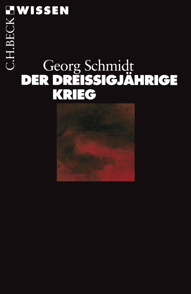Der Dreißigjährige Krieg - Georg Schmidt  Taschenbuch