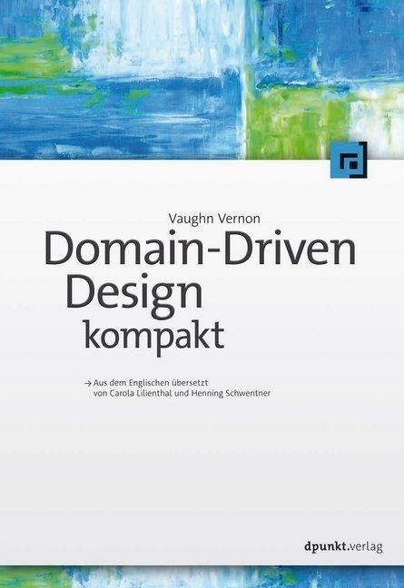 Domain-Driven Design Kompakt - Vaughn Vernon  Kartoniert (TB)