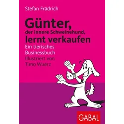 Günter, der innere Schweinehund, lernt verkaufen