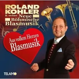 Universal Music Vertrieb - A Division of Universal Music GmbH Aus vollem Herzen Blasmusik