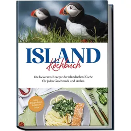 edition lunerion Island Kochbuch: Die leckersten Rezepte der isländischen Küche für jeden Geschmack und Anlass inkl. Fingerfood, Soßen & Dips