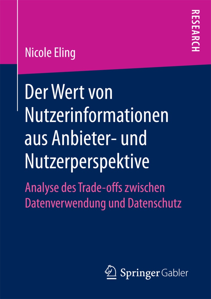 Der Wert Von Nutzerinformationen Aus Anbieter- Und Nutzerperspektive - Nicole Eling  Kartoniert (TB)