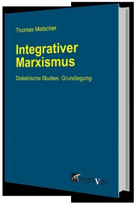 Integrativer Marxismus - Thomas Metscher  Kartoniert (TB)