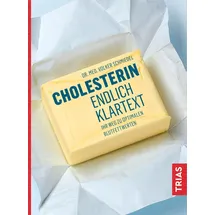 Trias Cholesterin - endlich Klartext: Ihr Weg zu optimalen Blutfettwerten