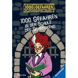 1000 Gefahren in der Schule des Schreckens