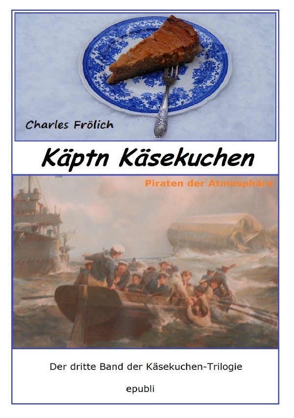 Käptn Käsekuchen - Charles Frölich  Kartoniert (TB)