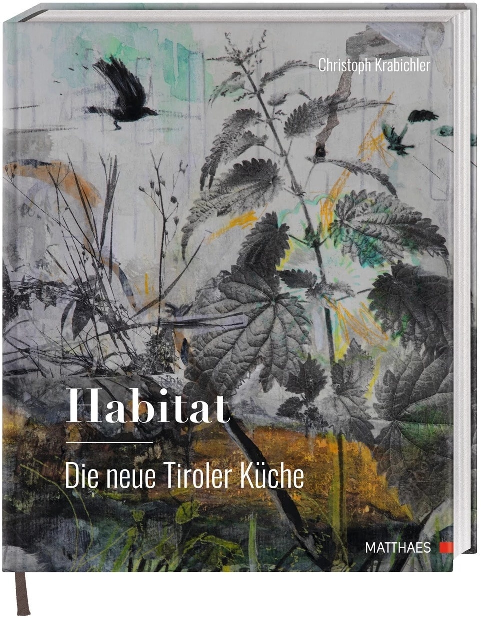 Habitat: Die neue Tiroler Küche, Ratgeber von Christoph Krabichler