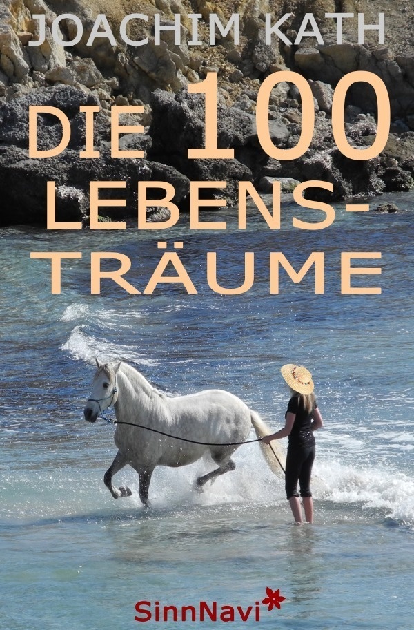 Die 100 Lebensträume - Joachim Kath  Kartoniert (TB)