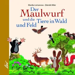 Der Maulwurf und die Tiere in Wald und Feld