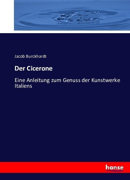 Der Cicerone - Jacob Chr. Burckhardt  Kartoniert (TB)