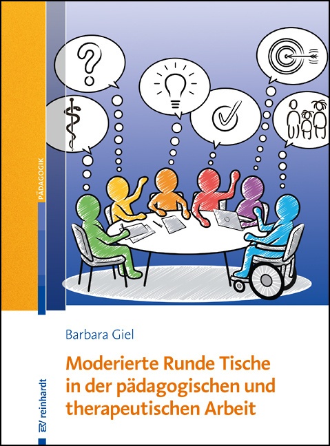 Moderierte Runde Tische In Der Pädagogischen Und Therapeutischen Arbeit - Barbara Giel  Kartoniert (TB)