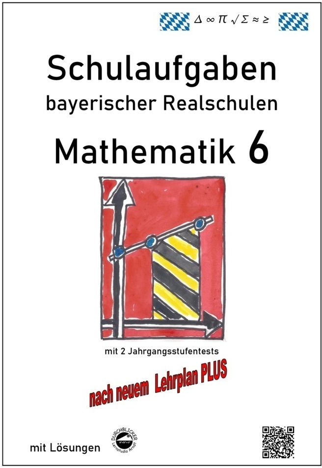 Schulaufgaben Bayerischer Realschulen / Mathematik 6 - Schulaufgaben Bayerischer Realschulen - Claus Arndt  Kartoniert (TB)