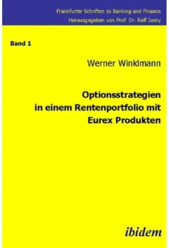 Optionsstrategien In Einem Rentenportfolio Mit Eurex-Produkten - Werner Winklmann  Gebunden