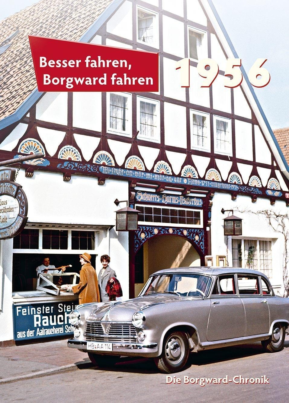 Besser Fahren  Borgward Fahren 1956 - Peter Kurze  Gebunden
