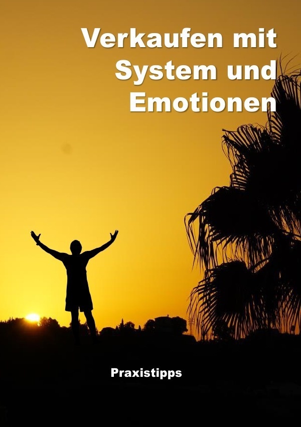 Verkaufen Mit System Und Emotionen / Verkaufen Mit System Und Emotionen- Paxistipps - Lutz Zimmermann  Kartoniert (TB)
