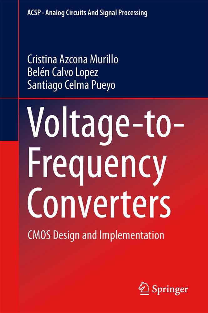 Voltage-To-Frequency Converters - Cristina Azcona Murillo  Belén Calvo Lopez  Santiago Celma Pueyo  Kartoniert (TB)