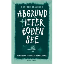 Stadler Verlagsges. Mbh Abgrundtiefer Bodensee: Kommissar Zoffingers fünfter Fall