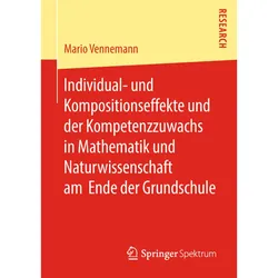 Individual- Und Kompositionseffekte Und Der Kompetenzzuwachs In Mathematik Und Naturwissenschaft Am Ende Der Grundschule - Mario Vennemann  Kartoniert