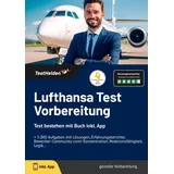 testhelden Lufthansa Test Vorbereitung: Test bestehen mit Buch inkl. App + 5.000 Aufgaben mit Lösungen, Erfahrungsberichte, Bewerber-Community uvm! Konzentrati