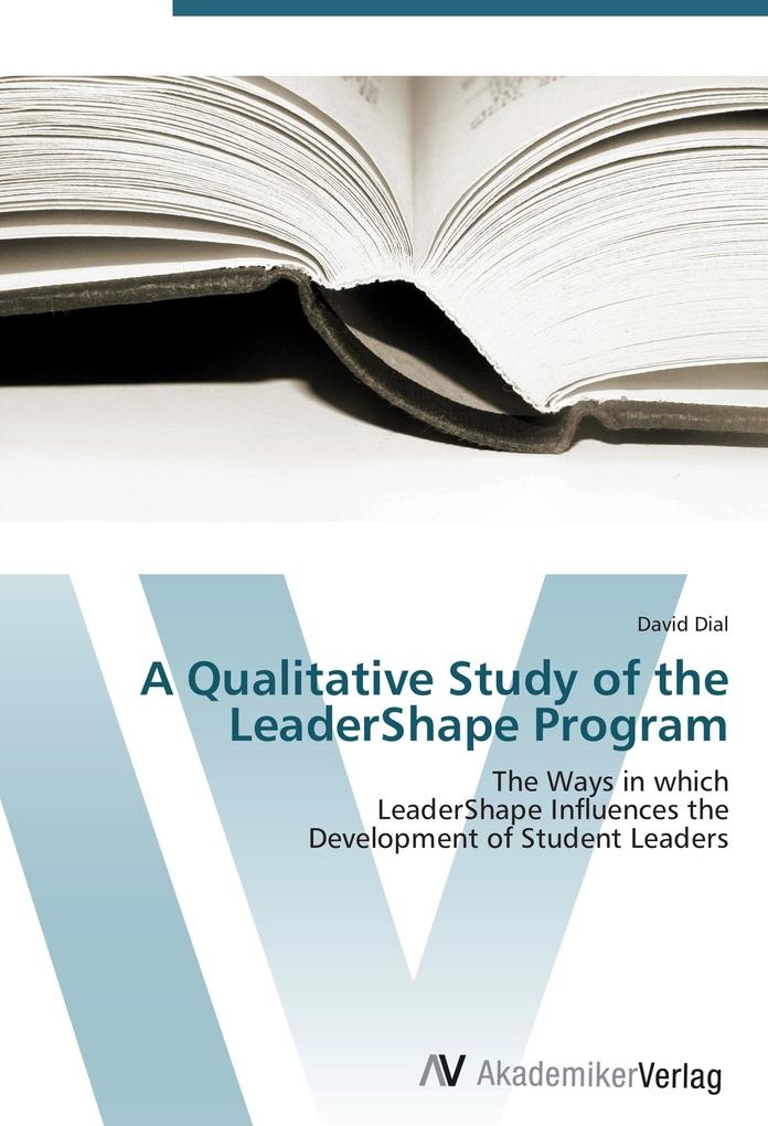 A Qualitative Study of the LeaderShape Program: Buch von David Dial