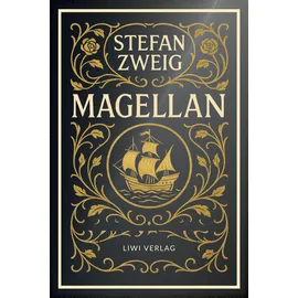 LIWI Literatur- und Wissenschaftsverlag Stefan Zweig: Magellan. Neuausgabe