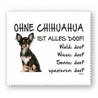 AdriLeo Brillenputztuch Displaytuch - Ohne Chihuahua ist Alles doof! - 15x17cm - Microfaser weiß