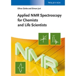 Applied NMR Spectroscopy for Chemists and Life Scientists - Oliver Zerbe, Simon Jurt, Kartoniert (TB)