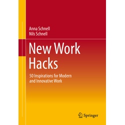 New Work Hacks - Anna Schnell, Nils Schnell, Kartoniert (TB)