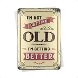 Nostalgic-Art Retro Blechpostkarte, 10 x 14 cm, I'm not getting old – Geschenk-Idee mit Spruch, Postkarte aus Metall, Mini-Blechschild als Grußkarte