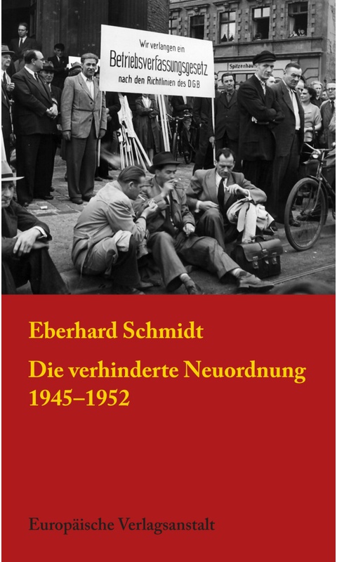 Die Verhinderte Neuordnung 1945-1952 - Eberhard Schmidt, Kartoniert (TB)