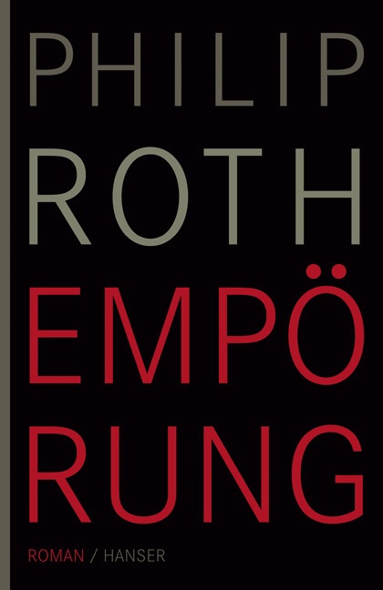 Empörung - Philip Roth  Gebunden