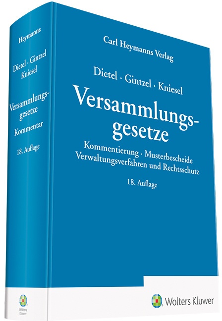 Heymanns Kommentare / Versammlungsgesetze (Versammlg)  Kommentar - Alfred Dietel  Kurt Gintzel  Michael Kniesel  Gebunden