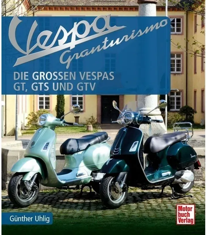 Vespa Granturismo - Günther Uhlig  Gebunden