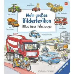 Mein großes Bilderlexikon: alles über Fahrzeuge