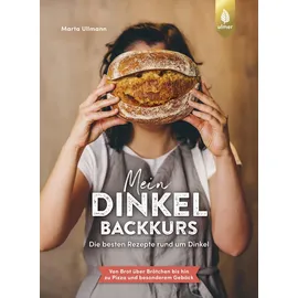Verlag Eugen Ulmer Mein Dinkel-Backkurs