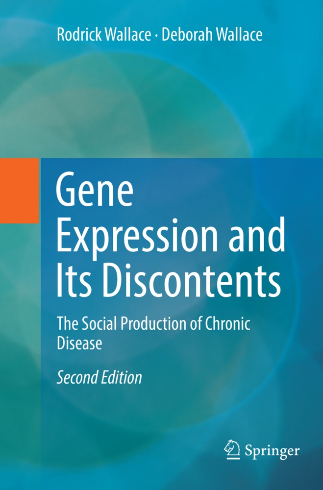 Gene Expression And Its Discontents - Rodrick Wallace  Deborah Wallace  Kartoniert (TB)