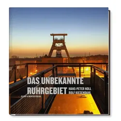 Das unbekannte Ruhrgebiet