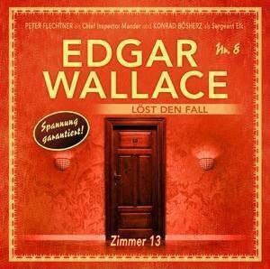 Edgar Wallace Löst Den Fall - Zimmer 13 1 Audio-Cd - Edgar Wallace (Hörbuch)