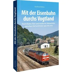 Mit der Eisenbahn durchs Vogtland