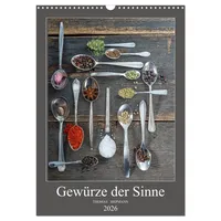 Calvendo Gewürze der Sinne (Wandkalender 2026 DIN A3 hoch),