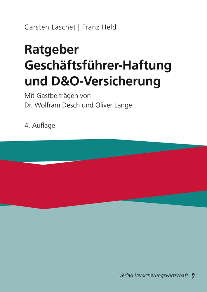 Ratgeber Geschäftsführer-Haftung Und D&O-Versicherung - Carsten Laschet  Franz Held  Wolfram Desch  Oliver Lange  Kartoniert (TB)