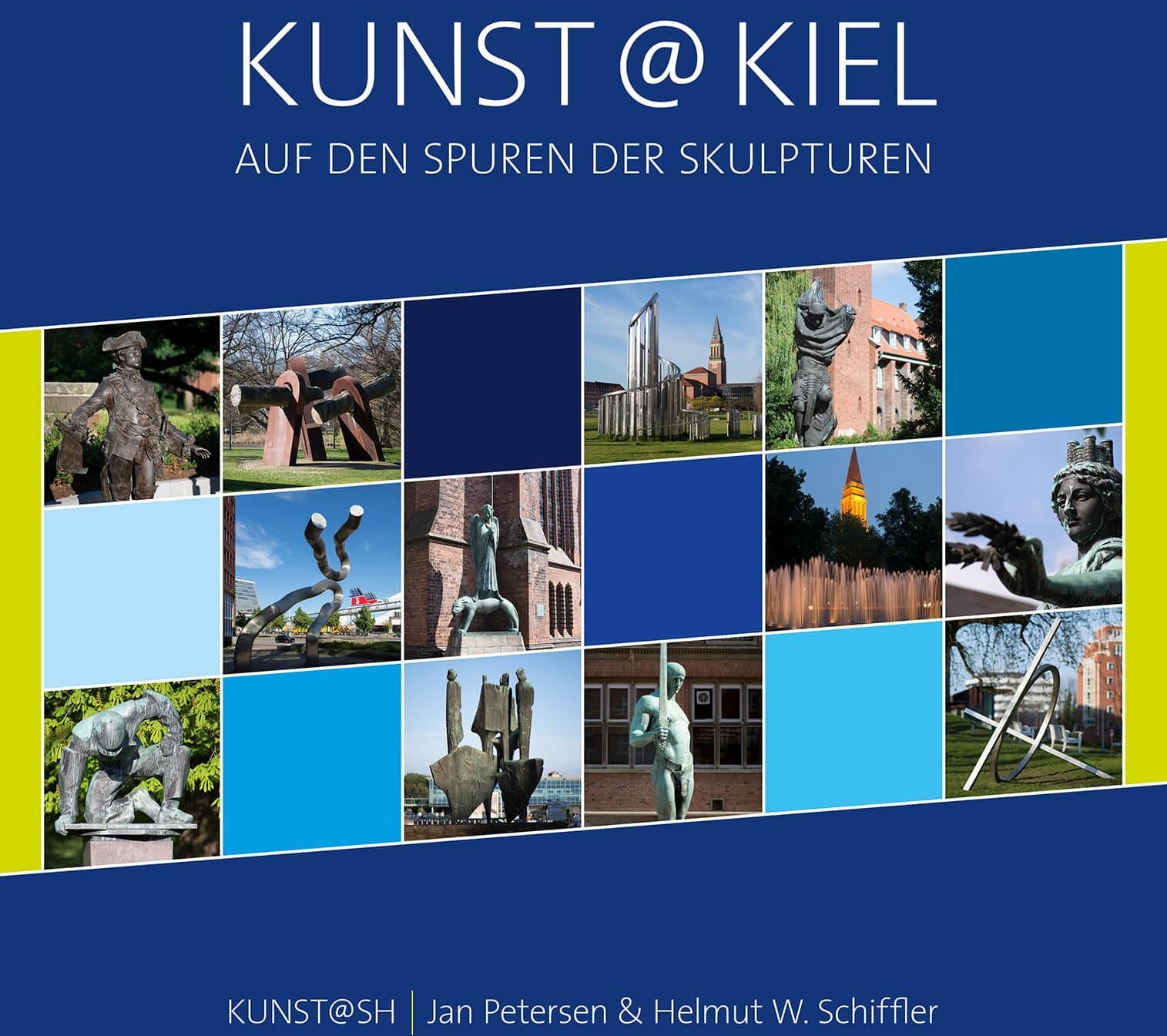 Kunst@Kiel - Auf Den Spuren Der Skulpturen - Jan Petersen  Helmut W. Schiffler  Gebunden