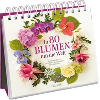 Pattloch Geschenkbuch In 80 Blumen um die Welt