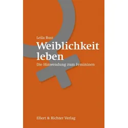 Weiblichkeit leben