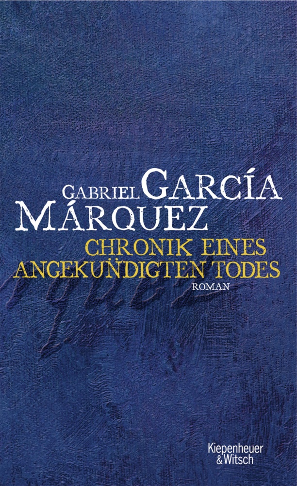 Chronik Eines Angekündigten Todes - Gabriel García Márquez  Gebunden