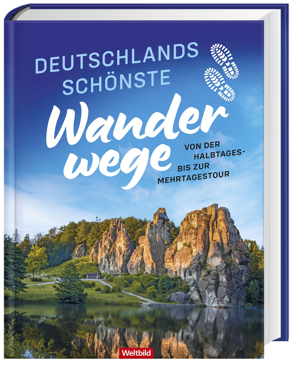 Deutschlands Schönste Wanderwege - Von Der Halbtages- Bis Zur Mehrtagestour  Gebunden