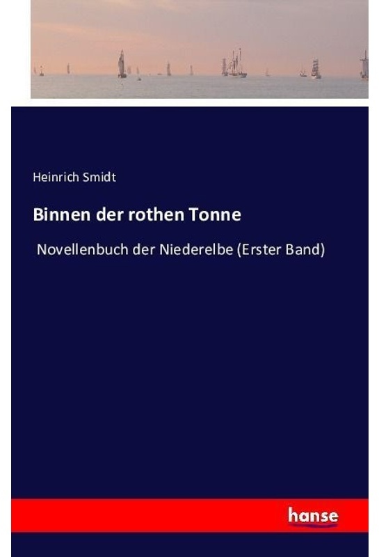 Binnen Der Rothen Tonne - Heinrich Smidt, Kartoniert (TB)
